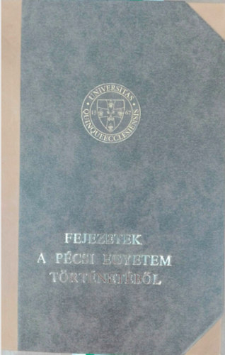 Fejezetek a pcsi egyetem trtnetbl