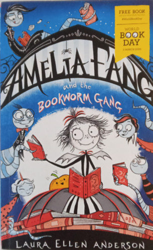 Laura Ellen Anderson - Amelia Fang and the Bookworm Gang - World Book Day 2020 (angol nyelvű ifjúsági irodalom 7 éves kortól)