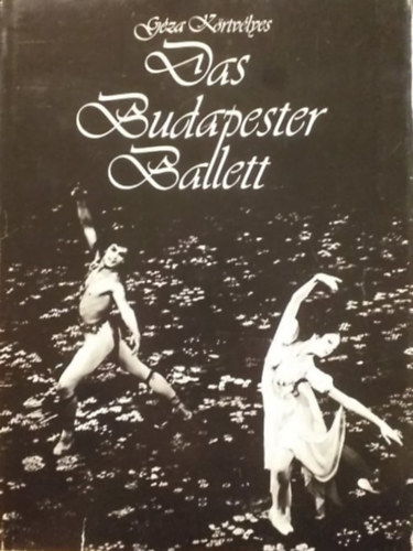 Krtvlyes Gza - Das Budapester Ballett