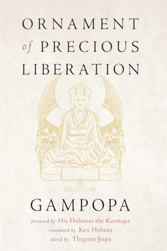 Thupten Jinpa, Ken Holmes Gampopa - Ornament of Precious Liberation