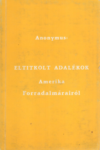 Eltitkolt adalkok - Amerika Forradalmrairl