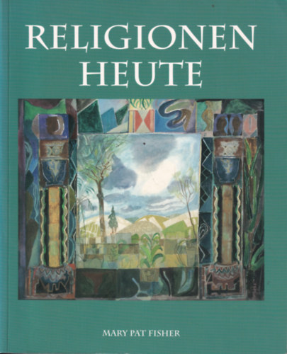 Mary Pat Fisher - Religionen Heute