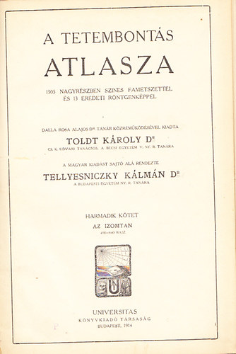 Dr. Toldt Károly; Dr. Tellyesniczky Kálmán - A tetembontás atlasza III. - Az izomtan
