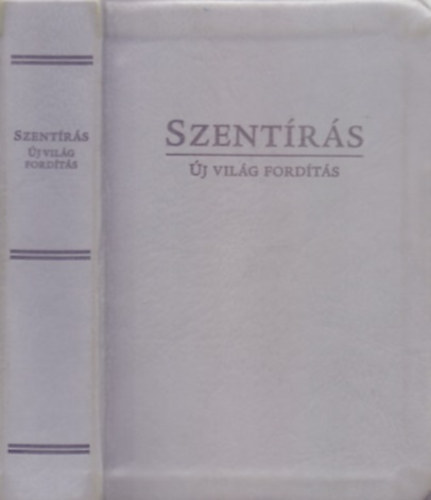 Szent�r�s - �j vil�g ford�t�s
