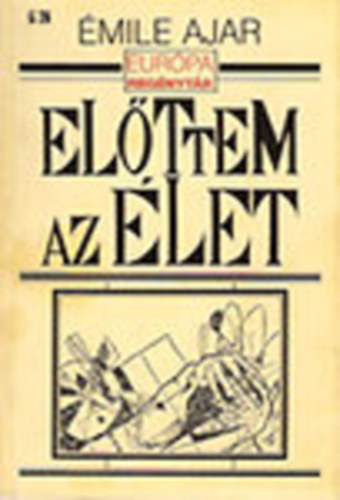 Romain Gary - Elttem az let