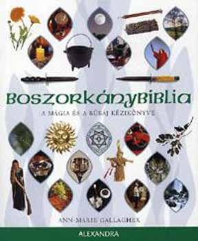 Ann-Marie Gallagher - Boszorknybiblia - A mgia s a bbj kziknyve