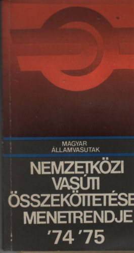 Nemzetk�zi Vas�ti �sszek�ttet�sek menetrendje - 1974. m�jus 26-t�l-1975. m�jus 31-ig
