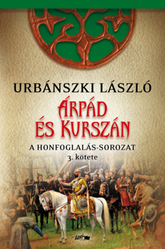 Urbánszki László - Árpád és Kurszán