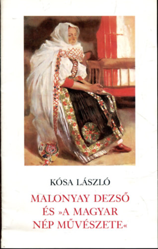 Malonyay Dezs s "A Magyar np mvszete"