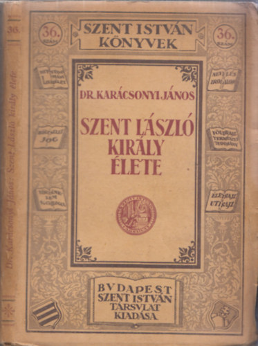 Szent Lszl kirly lete (Szent Istvn Knyvek 36.)