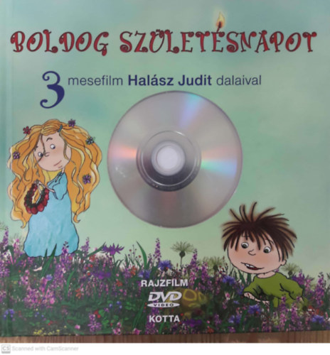 Boldog szletsnapot + 1 DVD - 3 mesefilm Halsz Judit dalaival