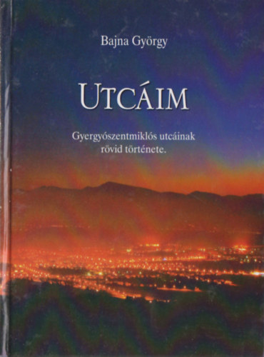 Utcim - Gyergyszentmikls utcinak rvid trtnete.