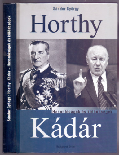 Horthy, Kdr (Hasonlsgok s klnbsgek)