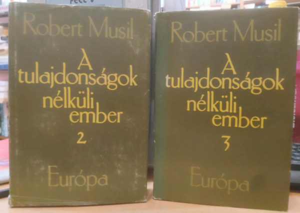 2 db Robert Musil, A tulajdons�gok n�lk�li ember 2-3.
