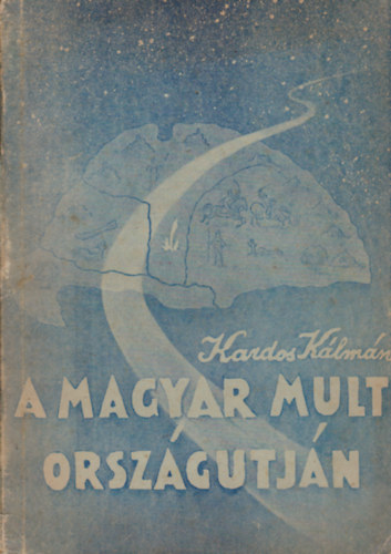 A magyar mlt orszgtjn