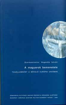 A magyarok bemenetele - tag�llamk�nt a b�v�l� Eur�pai Uni�ban