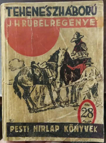J. H. Rubel - Tehenészháború