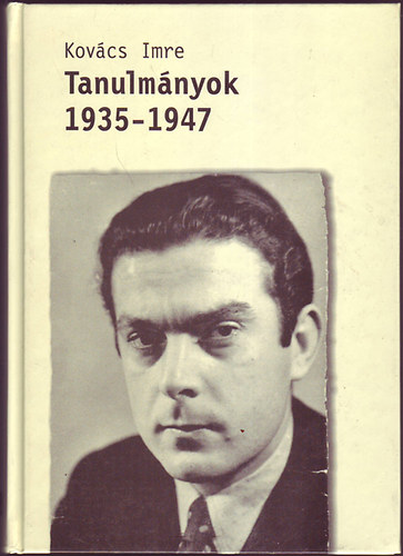 Kovcs Imre - Tanulmnyok 1937-1947