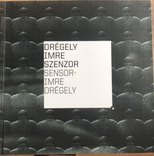 Imre Drgely: Sensor / Szenzor