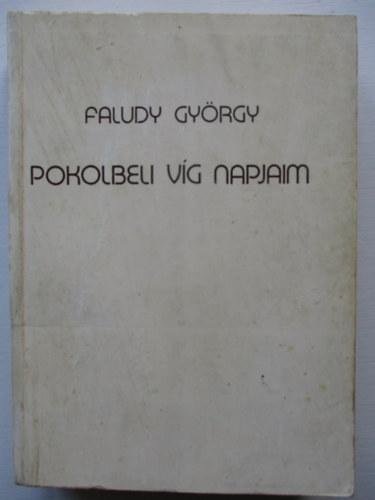 Faludy Gyrgy - Pokolbli vg napjaim