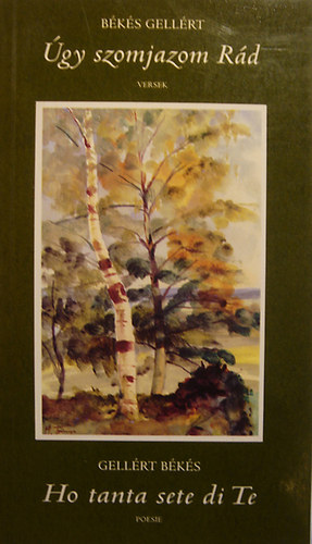 B�k�s Gell�rt - �gy szomjazom r�d - Ho tanta sete di Te