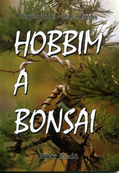 Perjs Judit; Rcz Jnos - Hobbim a bonsai