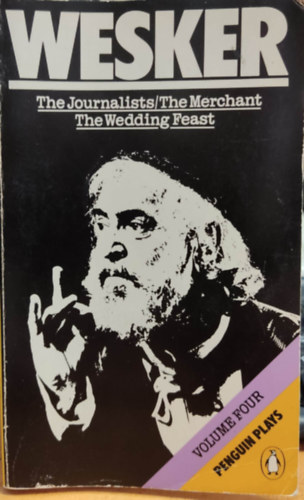 Arnold Wesker - The journalist-The wedding feast-The merchant