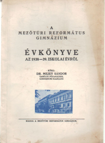 A Meztri Reformtus Gimnzium vknyve az 1938-39. iskolai vrl