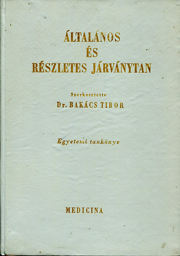 Dr. Bakcs Tibor - ltalnos s rszletes jrvnytan