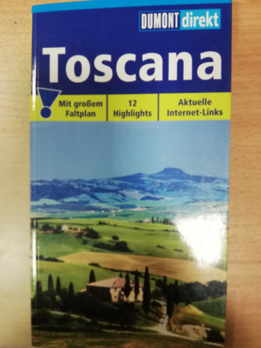 Toscana (mit groem Faltplan) - 12 Highlights - Aktuelle Internet-Links