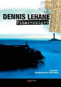 Dennis Lehane - Vihar-sziget