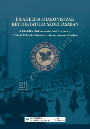 Filadelfia diakonissz�k k�t diktat�ra szor�t�s�ban