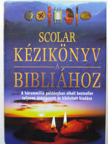 David Alexander  (Szerk); Pat Alexander (Szerk.) - Scolar kziknyv a Biblihoz