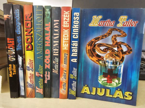 9db Martha Tailor ktet, KNYVMENT AJNLAT: Gyllet+ Tves diagnzis+ Donor+ A megszllottsg+ Zld hall+ Rmlom+ Hetedik rzk+ A hall cinkosa+ juls