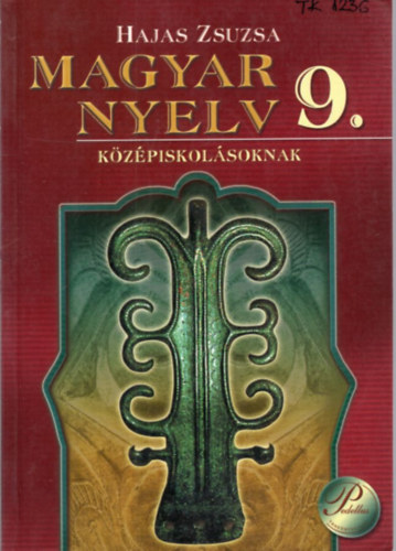 Magyar nyelv 9. + Magyar nyelv 10. Kzpiskolsoknak