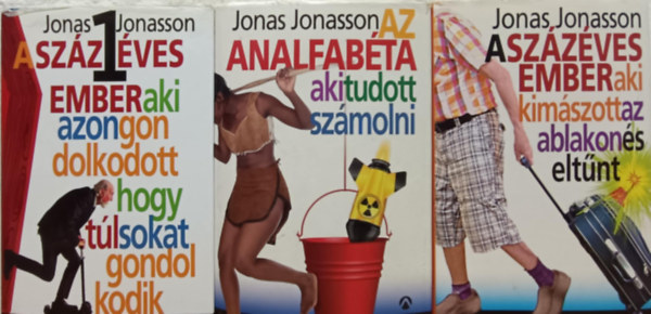 Jonas Jonasson - 3db Jonas Jonasson k�nyv:Az analfab�ta aki tudott sz�molni+A sz�z 1 �ves ember..+A sz�z�ves ember