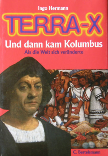 Ingo Hermann - TERRA-X - Und dann kam kolumbus