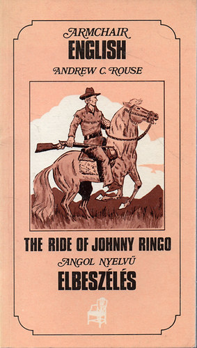 The ride of Johnny Ringo (Angol nyelv elbeszls)