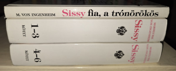 Marieluise von Ingenheim - Sissy 1-6. (kt ktetben) + Sissy fia, a trnrks