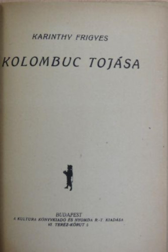 Kolombuc tojsa (1920) + Irsok irkrl (1914) + Lepketnc (1927) + K. F. - Emd Tams: A vndor katona (1920) Els kiadsok! EGYBEKTVE