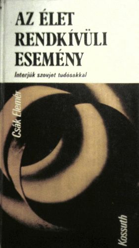Az let rendkvli esemny -Interjk szovjet tudsokkal