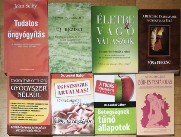 8db �ngy�gy�t�ssal, testi-lelki eg�szs�ggel kapcsolatos m� - B�r-�s test�pol�s, Betegs�gnek t�n� �llapotok, Eg�szs�gre �rtalmas! avagy Cenz�r�zott eg�szs�g Magyarorz�gon, Gy�gy�t�s otthon, gy�gyszer n�lk�l, stb. (t�bbi c