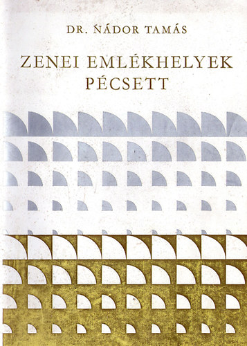 Zenei eml�khelyek P�csett