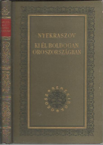 Nyekraszov - Ki �l boldogan Oroszorsz�gban? (Orosz remek�r�k)