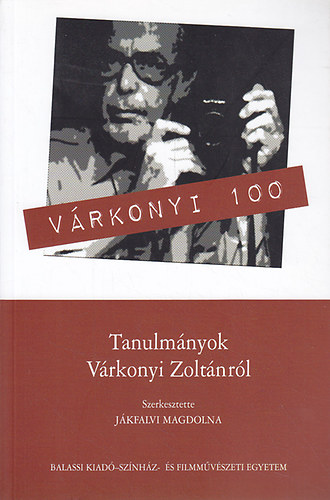 Vrkonyi 100 - Tanulmnyok Vrkonyi Zoltnrl