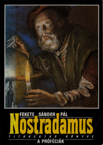 Nostradamus titokzatos knyve: A prfcik