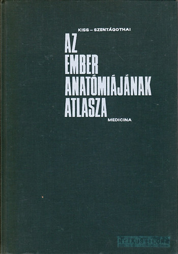 Az ember anatmijnak atlasza II. - Zsigertan, belselvlaszts mirigyek, szv