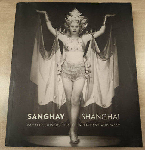 Sanghay - Shanghai: Parallel Diversities between East and West