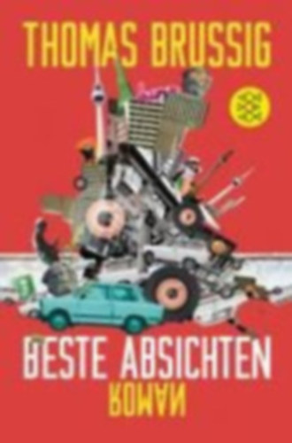 Thomas Brussig - Beste Absichten