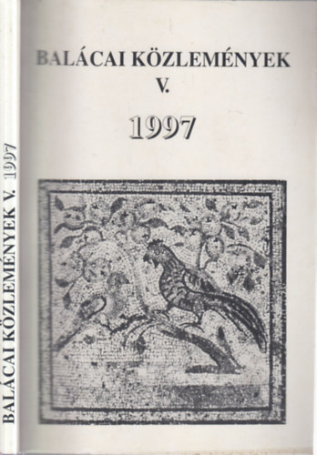 Bal�cai k�zlem�nyek V. (1997.)- magyar, n�met, francia nyelven